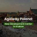Agiliway Polska: nowe centrum rozwoju i więcej możliwości